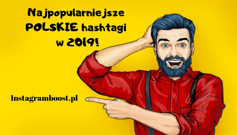 najpopularniejsze-polskie-hashtagi-popularne-hashtagi-hashtagi-na-insta-hashtag-instagram-hashtagi-instagram